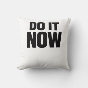 Do It Now Motivational Quote Minimal Typography In Throw Pillow