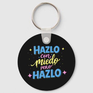 Do it scared, but do it keychain