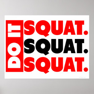 Do It. Squat, Squat, Squat Poster