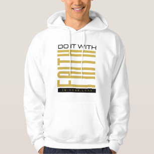 Do It With Faith Biblical Men's Hoodie