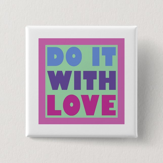 Do It With Love 2 Inch Square Button (Front)