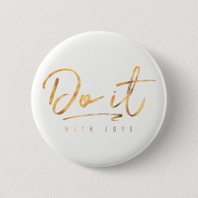 Do It With Love Faux Gold Foil 2 Inch Round Button (Front)