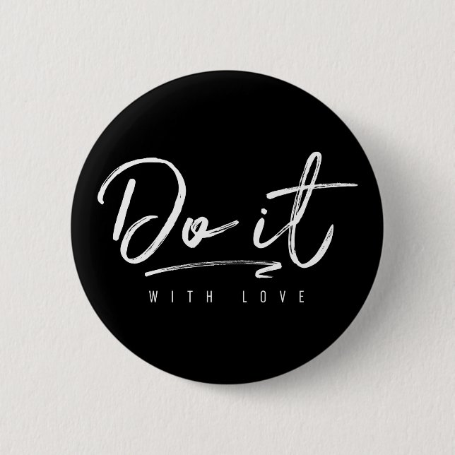 Do It With Love White Custom Background Colour 2 Inch Round Button (Front)