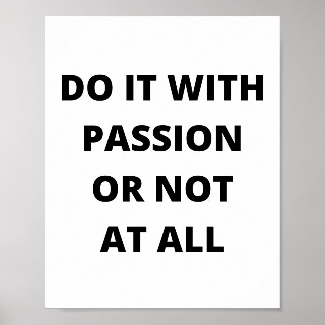Do it with passion or not at all poster (Front)