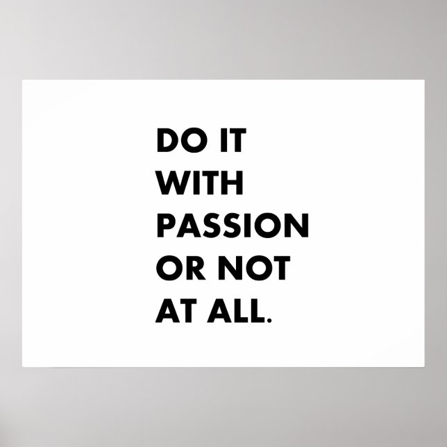 Do it with passion or not at all poster (Front)