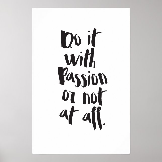 "Do It With Passion Or Not At All"  Quote Poster (Front)