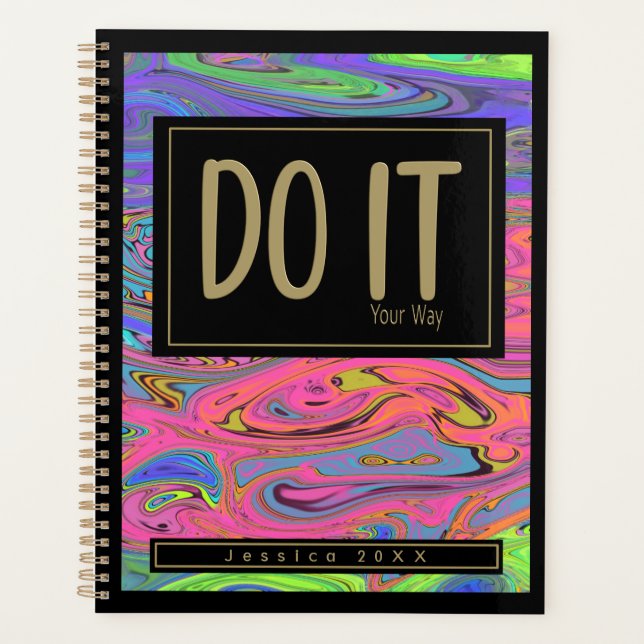 Do It Your Way Trippy Psychedelic Liquid Art  Planner (Front)