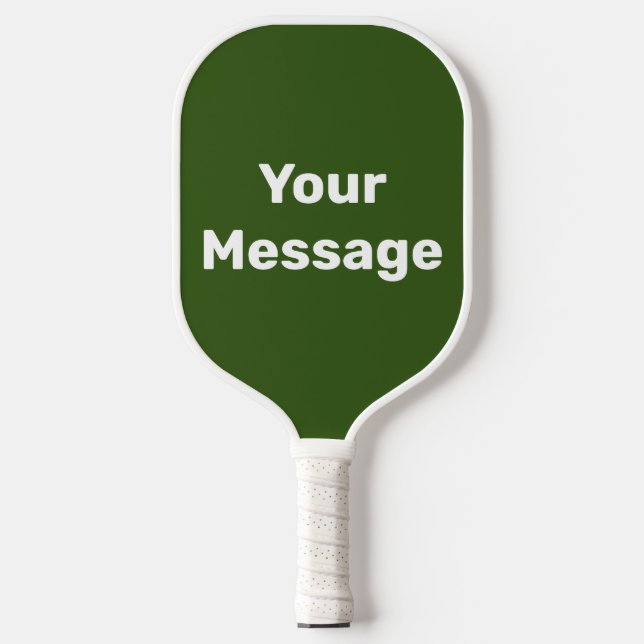 Do It Yourself Dark Green and White Text Template Pickleball Paddle (Front)