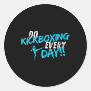 Do Kickboxing Every Day Classic Round Sticker