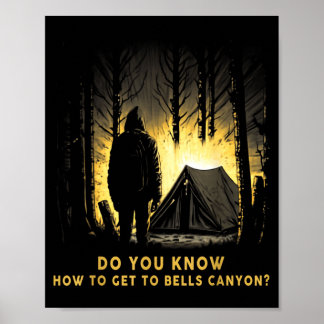Do Know How Get Bells Canyon Poster