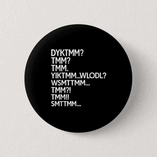 Do know the muffin man meme dyktmm abbreviation 2 inch round button (Front)