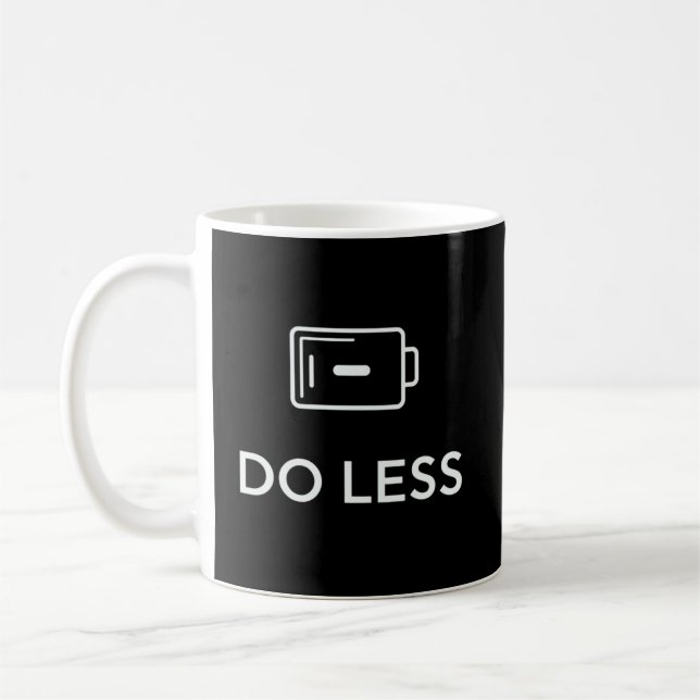DO LESS Minimal Quote – Simple Lifestyle Design Coffee Mug (Left)