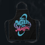 Do Math Not Magic Maths Lovers  Apron<br><div class="desc">Do Math Not Magic Maths Lovers</div>