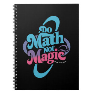Do Math Not Magic Maths Lovers  Notebook