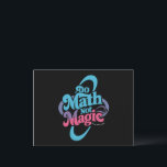 Do Math Not Magic Maths Lovers  Postcard<br><div class="desc">Do Math Not Magic Maths Lovers</div>