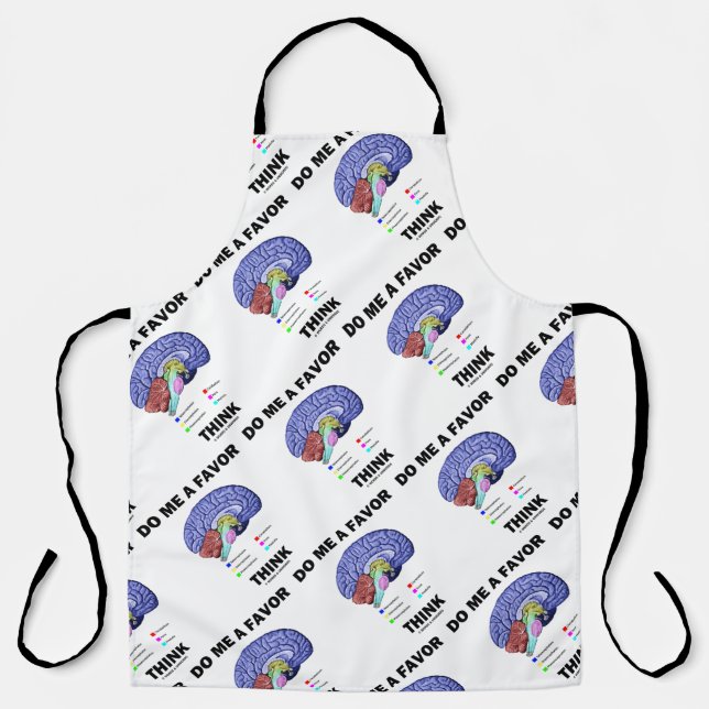 Do Me A Favour Think Brain Anatomy Humour Apron (Front)