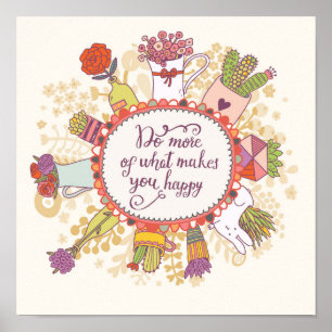 Do More Of What Makes You Happy 2 Poster
