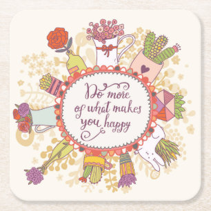 Do More Of What Makes You Happy 2 Square Paper Coaster