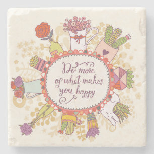 Do More Of What Makes You Happy 2 Stone Coaster