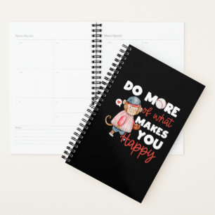 Do More of What Makes You Happy - Baseball Planner
