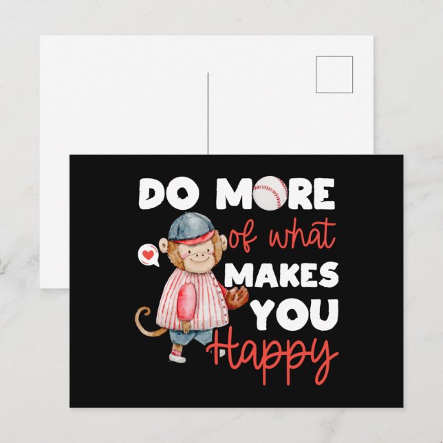 Do More of What Makes You Happy - Baseball Postcard (Front/Back)