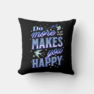 Do More of What Makes You Happy Bluebird & Stars P Throw Pillow