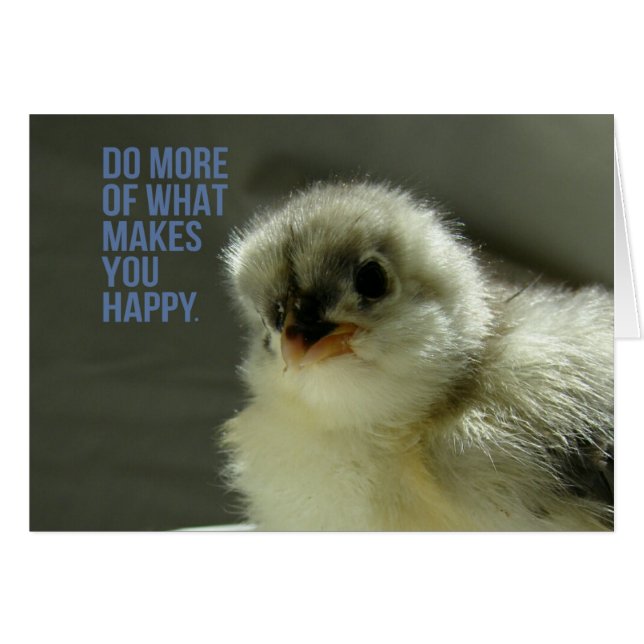 Do More of What Makes You Happy Chick Sits Teacup (Front Horizontal)