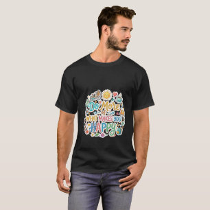 Do More Of What Makes You Happy Colourful Typograp T-Shirt