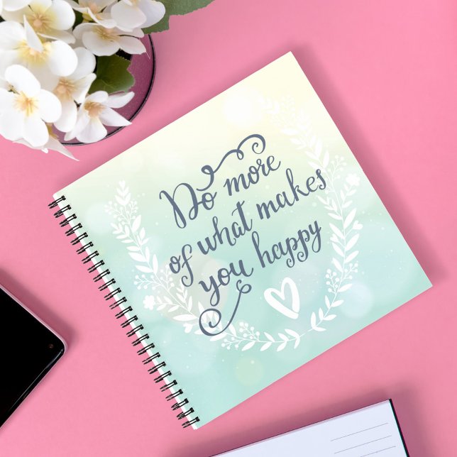 Do More Of What Makes You Happy Notebook (Creator Uploaded)
