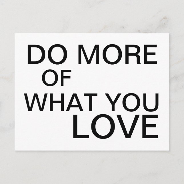 Do more of what you love -  motivational postcard (Front)