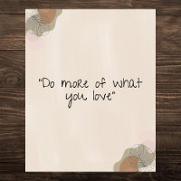 "Do More of What You Love" Motivational