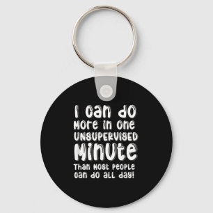Do More One Unsupervised Minute Most People Can Do Keychain