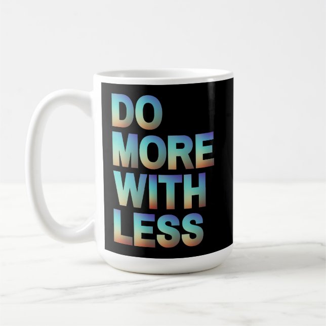 Do More With Less Minimalist Motivational Gradient Coffee Mug (Left)
