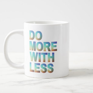 Do More With Less Minimalist Motivational Gradient Large Coffee Mug