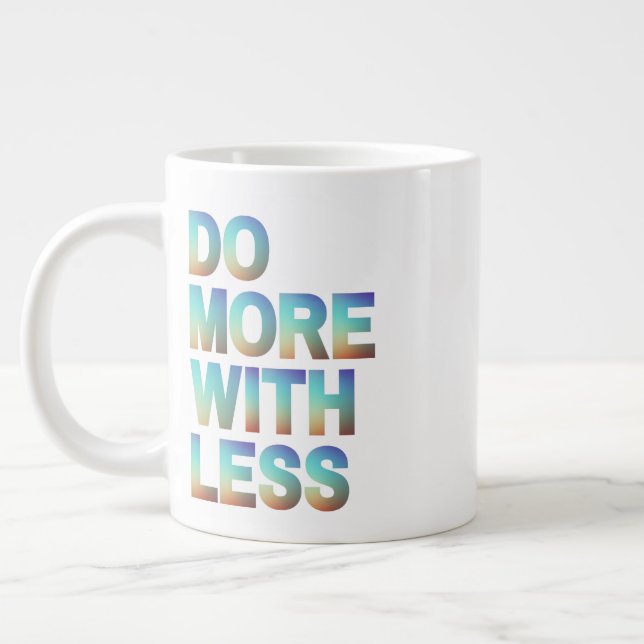 Do More With Less Minimalist Motivational Gradient Large Coffee Mug (Left)
