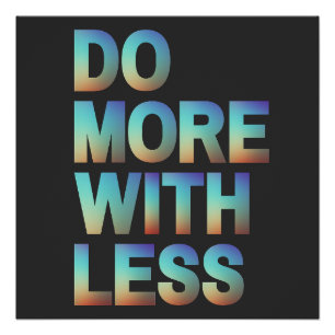 Do More With Less Minimalist Motivational Gradient Poster