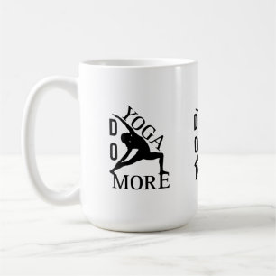 Do More Yoga T-Shirt Coffee Mug