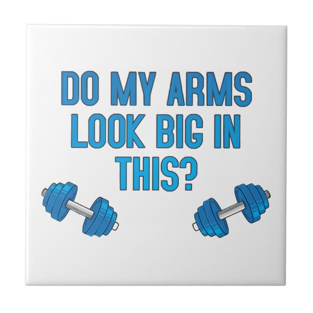 Do My Arms Look Big In This  Tile (Front)