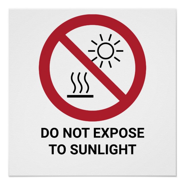 Do No Expose To Direct Sunlight, Prohibition Sign (Front)