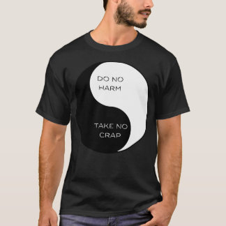 Do no Harm Take No Crap Ying Yang 1 T-Shirt