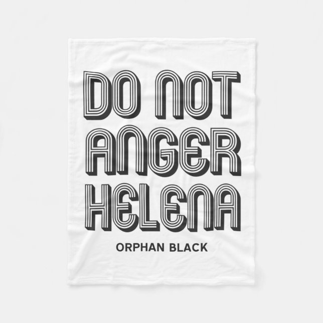 Do Not Anger Helena Fleece Blanket (Front)