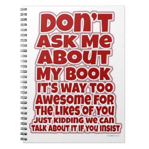 Do Not Ask About My Book Funny Author Promo