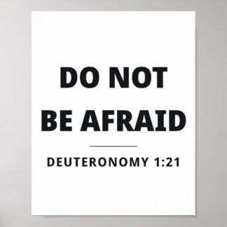 Do Not Be Afraid Deuteronomy 1:21 Bible Verse Poster