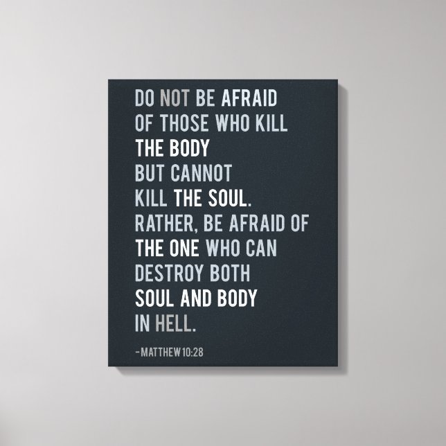 Do not be afraid Matthew 10:28 Bible Verse Canvas Print (Front)