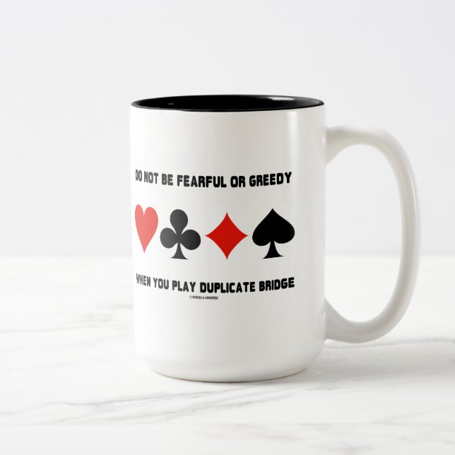 Do Not Be Fearful Or Greedy When Play Duplicate Two-Tone Coffee Mug (Right)