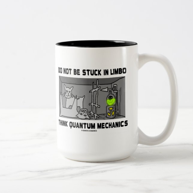 Do Not Be Stuck In Limbo Think Quantum Mechanics Two-Tone Coffee Mug (Right)