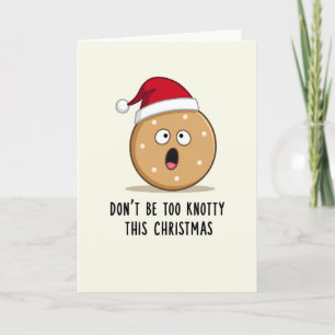 Do Not Be Too Knotty This Christmas Card