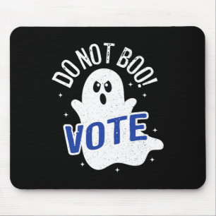 Do Not Boo! Vote Ghost Elections Democracy America Mouse Pad