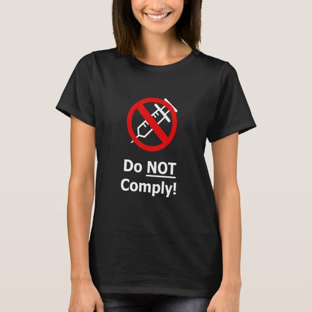 Do Not Comply Syringe T-Shirt (Front)