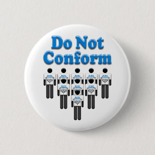 Do Not Conform 2 Inch Round Button